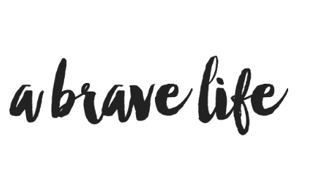 A Brave Life